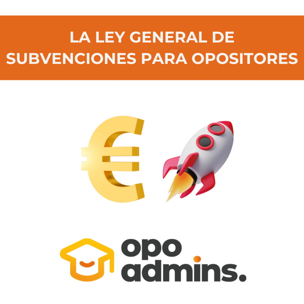 Ley General de Subvenciones para opositores