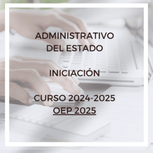 OPOSICIONES ADMINISTRATIVO DEL ESTADO OEP 2025