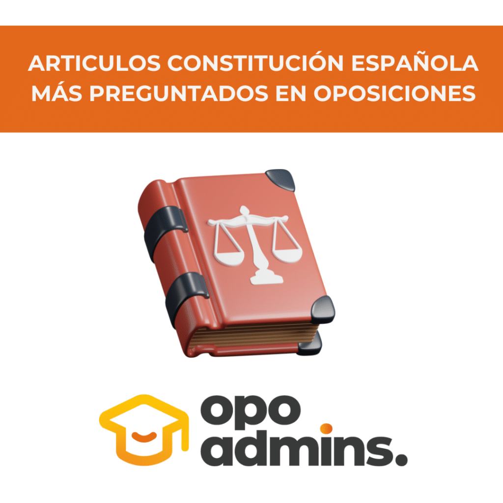 Articulos constitución Española más preguntados en oposiciones